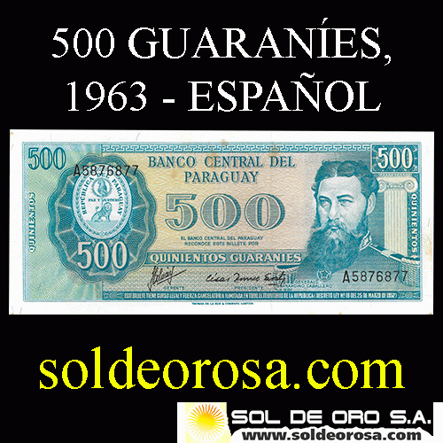 NUMIS - BILLETES DEL PARAGUAY - 1963 - QUINIENTOS GUARANIES (MC 216.b2) - FIRMAS: AUGUSTO COLMAN VILLAMAYOR - CESAR ROMEO ACOSTA - BANCO CENTRAL DEL PARAGUAY