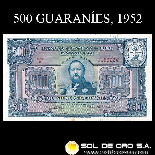 	NUMIS - BILLETES DEL PARAGUAY - 1952 - QUINIENTOS GUARANIES (MC208.d) - FIRMAS: OSCAR STARK RIVAROLA - CESAR ROMEO ACOSTA - BANCO CENTRAL DEL PARAGUAY