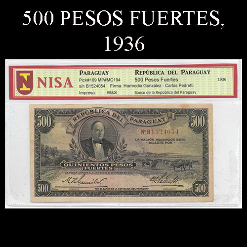 NUMIS - BILLETE DEL PARAGUAY - 1936 - QUINIENTOS PESOS FUERTES (MC 194) - FIRMAS: HARMODIO GONZALEZ - CARLOS PEDRETTI - BANCO DE LA REPUBLICA DEL PARAGUAY