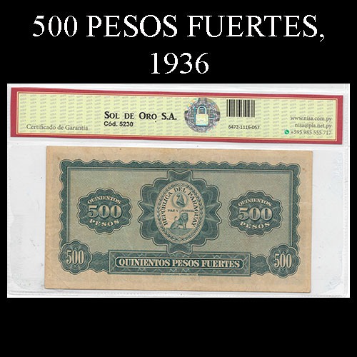NUMIS - BILLETE DEL PARAGUAY - 1936 - QUINIENTOS PESOS FUERTES (MC 194) - FIRMAS: HARMODIO GONZALEZ - CARLOS PEDRETTI - BANCO DE LA REPUBLICA DEL PARAGUAY