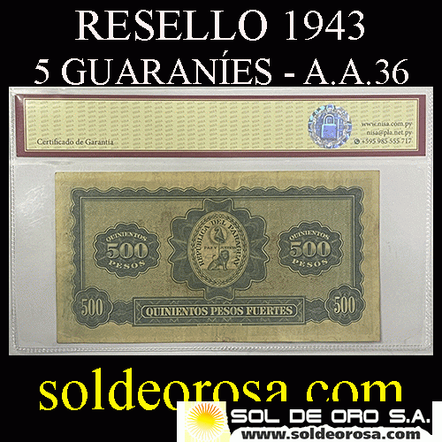 NUMIS - BILLETES DEL PARAGUAY - 1943 - QUINIENTOS PESOS FUERTES / CINCO GUARANIES (A.A.36) - FIRMAS: HARMODIO GONZALEZ - CARLOS PEDRETTI - DEPARTAMENTO MONETARIO - BANCO CENTRAL DEL PARAGUAY