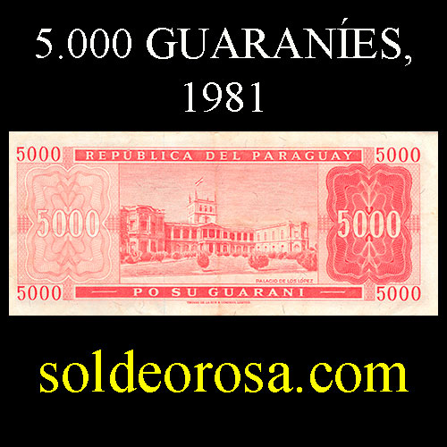 NUMIS - BILLETES DEL PARAGUAY - 1981 - CINCO MIL GUARANIES (NC221.g) - FIRMAS: EDGAR ISIDRO CACERES VERA - DIONISIO CORONEL - BANCO CENTRAL DEL PARAGUAY