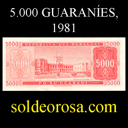 NUMIS - BILLETES DEL PARAGUAY - 1981 - CINCO MIL GUARANIES (NC221.g) - FIRMAS: EDGAR ISIDRO CACERES VERA - DIONISIO CORONEL - BANCO CENTRAL DEL PARAGUAY