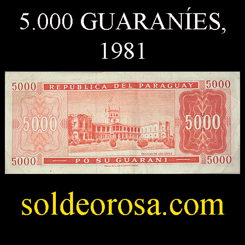 NUMIS - BILLETES DEL PARAGUAY - 1981 - CINCO MIL GUARANIES (NC221.g) - FIRMAS: EDGAR ISIDRO CACERES VERA - DIONISIO CORONEL - BANCO CENTRAL DEL PARAGUAY