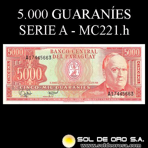 NUMIS - BILLETES DEL PARAGUAY - 1981 - CINCO MIL GUARANIES (MC221.h) - FIRMAS: EDGAR ISIDRO CACERES VERA - HERMES GOMEZ GINARD - BANCO CENTRAL DEL PARAGUAY