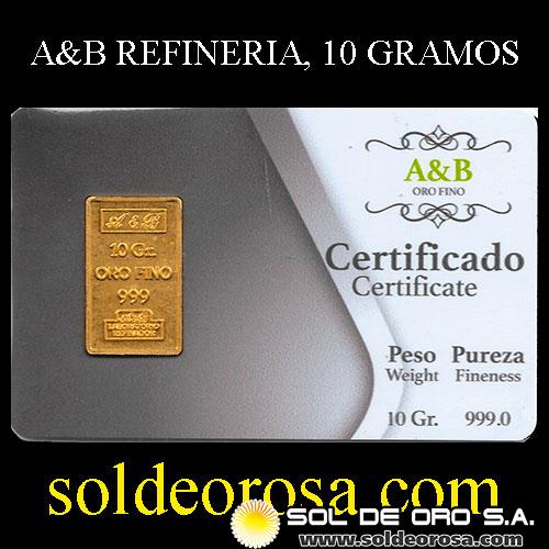 A&B REFINERIA - 10 GRAMOS - BARRA DE ORO 24K