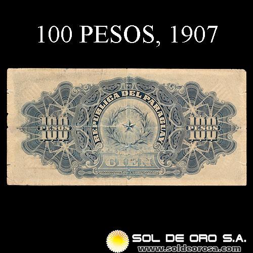 NUMIS - BILLETES DEL PARAGUAY - 1907 - CIEN PESOS (MC163.b) - FIRMAS: M. VIVEROS - BENITEZ - BANCO DE LA REPUBLICA