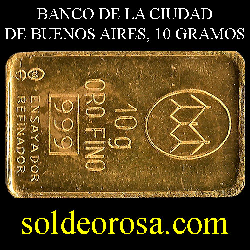 BANCO DE LA CIUDAD DE BUENOS AIRES - BARRA DE 10 GRAMOS - ORO 999 - INDUSTRIA ARGENTINA