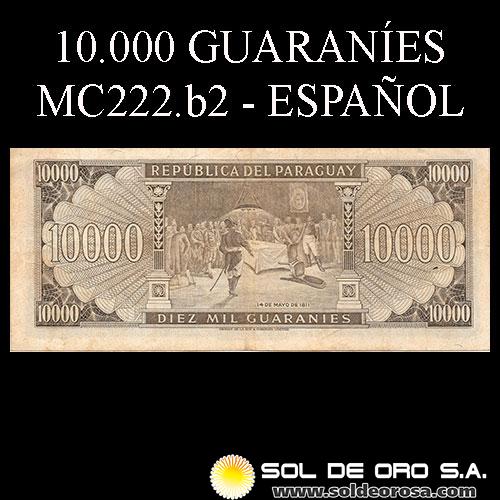 NUMIS - BILLETES DEL PARAGUAY - 1963 - DIEZ MIL GUARANIES (MC222.b2) - FIRMAS: AUGUSTO COLMAN VILLAMAYOR - CESAR ROMEO ACOSTA - BANCO CENTRAL DEL PARAGUAY