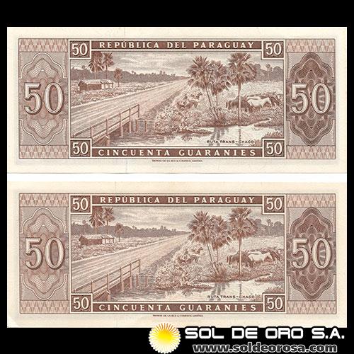 NUMIS - BILLETES DEL PARAGUAY - 1963 - CINCUENTA GUARANIES (MC213.a2) - FIRMAS: OSCAR STARK RIVAROLA - CESAR ROMEO ACOSTA - NUMEROS CORRELATIVOS - BANCO CENTRAL DEL PARAGUAY