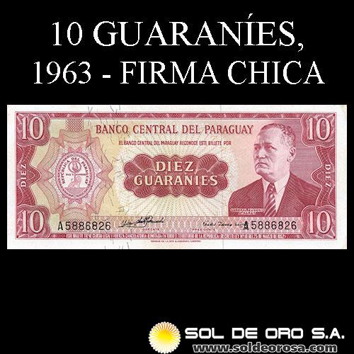 	NUMIS - BILLETES DEL PARAGUAY - 1963 - DIEZ GUARANIES (MC212.a3) - FIRMAS: OSCAR STARK RIVAROLA - CESAR ROMEO ACOSTA - BANCO CENTRAL DEL PARAGUAY