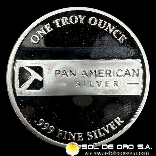 PANAMERICAN SILVER - 1 OUNCE - ONZA DE PLATA 999
