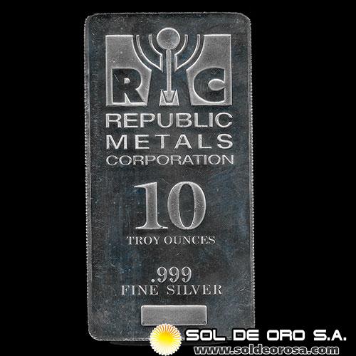 REPUBLIC METALS CORPORATION - 10 OUNCES - BARRA DE PLATA PURA