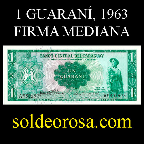NUMIS - BILLETES DEL PARAGUAY - 1963 - UN GUARANI (MC210.b2) - FIRMAS: OSCAR STARK RIVAROLA - CESAR ROMEO ACOSTA - BANCO CENTRAL DEL PARAGUAY