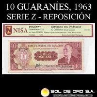 NUMIS - BILLETES DEL PARAGUAY - 1963 - DIEZ GUARANIES (MC212.c) - FIRMAS: AUGUSTO COLMAN VILLAMAYOR - CESAR ROMEO ACOSTA - SERIE Z - BANCO CENTRAL DEL PARAGUAY