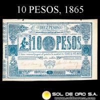 NUMIS - BILLETES DEL PARAGUAY - 1865 - DIEZ PESOS (MC34) - FIRMAS: PEDRO PASCUAL HAEDO - FAUSTINO BEDOYA - TESORO NACIONAL