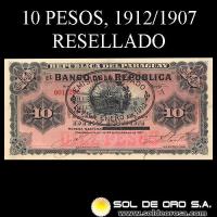 NUMIS - BILLETES DEL PARAGUAY - 1912 - DIEZ PESOS (A.A.24.b) - FIRMAS: M. VIVEROS - SOLER RIOS - RESELLADO LEY 11 DE ENERO DE 1912 - EL BANCO DE LA REPUBLICA