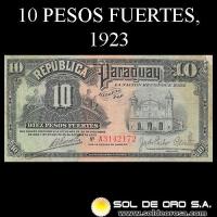 NUMIS - BILLETES DEL PARAGUAY - 1923 - DIEZ PESOS FUERTES (MC182.b) - FIRMAS: MARIANO MORESCHI - JUSTO PASTOR BENITEZ - OFICINA DE CAMBIOS