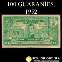 NUMIS - BILLETES DEL PARAGUAY - 1952 - CIEN GUARANIES (MC207.c1) - FIRMAS: PEDRO RAMON CHAMORRO - GUSTAVO STORM - BANCO CENTRAL DEL PARAGUAY