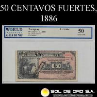 NUMIS - BILLETES DEL PARAGUAY - 1886 - CINCUENTA CENTAVOS FUERTES (MC90.b) - FIRMAS: GAONA - J.E. SAGUIER - EL BANCO NACIONAL DEL PARAGUAY