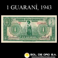 NUMIS - BILLETES DEL PARAGUAY - 1943 - UN GUARANI (MC196.a) - FIRMAS: HARMONIO GONZALEZ - CARLOS PEDRETTI - DEPARTAMENTO MONATERIO - BANCO DEL PARAGUAY