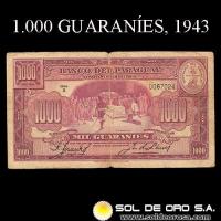 NUMIS - BILLETES DEL PARAGUAY - 1943 - MIL GUARANIES (MC202.b) - FIRMAS: ARISTIDES TORANZO - JUAN R. CHAVES - REFORMA MONETARIA - BANCO DEL PARAGUAY