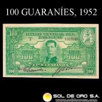 NUMIS - BILLETES DEL PARAGUAY - 1952 - CIEN GUARANIES (MC207.c1) - FIRMAS: PEDRO RAMON CHAMORRO - GUSTAVO STORM - BANCO CENTRAL DEL PARAGUAY