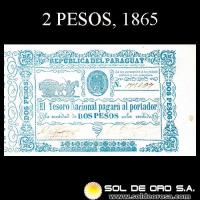 NUMIS - BILLETES DEL PARAGUAY - 1865 - DOS PESOS (MC30) - FIRMAS: MANUEL FERRIOL - ELIAS ORTELLADO - TESORO NACIONAL