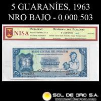 NUMIS - BILLETES DEL PARAGUAY - 1963 - CINCO GUARANIES (MC211.a) - FIRMAS: OSCAR STARK RIVAROLA - CESAR ROMEO ACOSTA - NUMERACION BAJA - BANCO CENTRAL DEL PARAGUAY