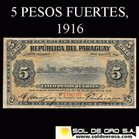 NUMIS - BILLETES DEL PARAGUAY - 1916 - CINCO PESOS FUERTES (MC168.a) - FIRMAS: ARTURO R. CAMPOS - GERONIMO ZUBIZARRETA - OFICINA DE CAMBIOS