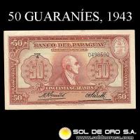 NUMIS - BILLETES DEL PARAGUAY - 1943 - CINCUENTA GUARANIES (MC199.a) - FIRMAS: HARMODIO GONZALEZ - CARLOS PEDRETTI - REFORMA MONETARIA - BANCO DEL PARAGUAY