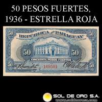 NUMIS - BILLETES DEL PARAGUAY - 1936 - CINCUENTA PESOS FUERTES (MC190) - FIRMAS: HARMODIO GONZALEZ - CARLOS PEDRETTI - BANCO DE LA REPUBLICA DEL PARAGUAY