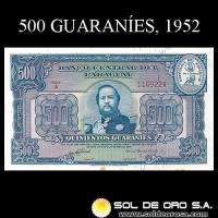	NUMIS - BILLETES DEL PARAGUAY - 1952 - QUINIENTOS GUARANIES (MC208.d) - FIRMAS: OSCAR STARK RIVAROLA - CESAR ROMEO ACOSTA - BANCO CENTRAL DEL PARAGUAY