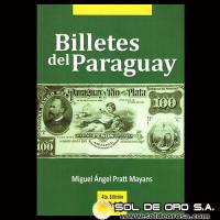 BILLETES DEL PARAGUAY 1851 - 2016 - 4ta. Edici
